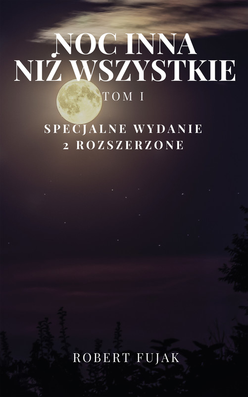 okładka Noc inna niż wszystkie Tom 1 ebook | epub, mobi | Robert Fujak