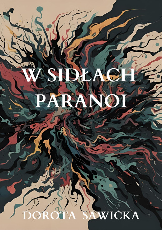 okładka W sidłach paranoi ebook | epub, mobi | Dorota Sawicka