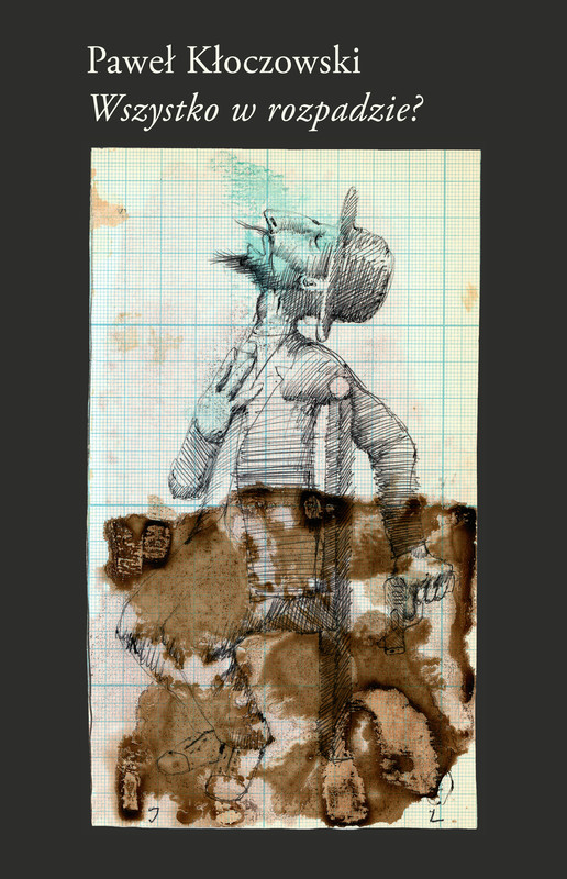 okładka Wszystko w rozpadzie? ebook | epub, mobi | Paweł Kłoczowski