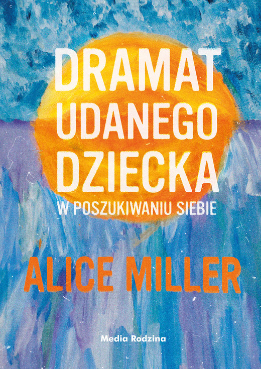 okładka Dramat udanego dziecka ebook | epub, mobi | Alice Miller