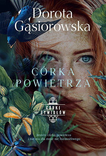 okładka Córka powietrza. Seria Córki żywiołów książka | Dorota Gąsiorowska