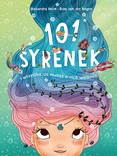 okładka 101 syrenek i wszystko, co musisz o nich wiedzieć książka | Ruby VanderBogen
