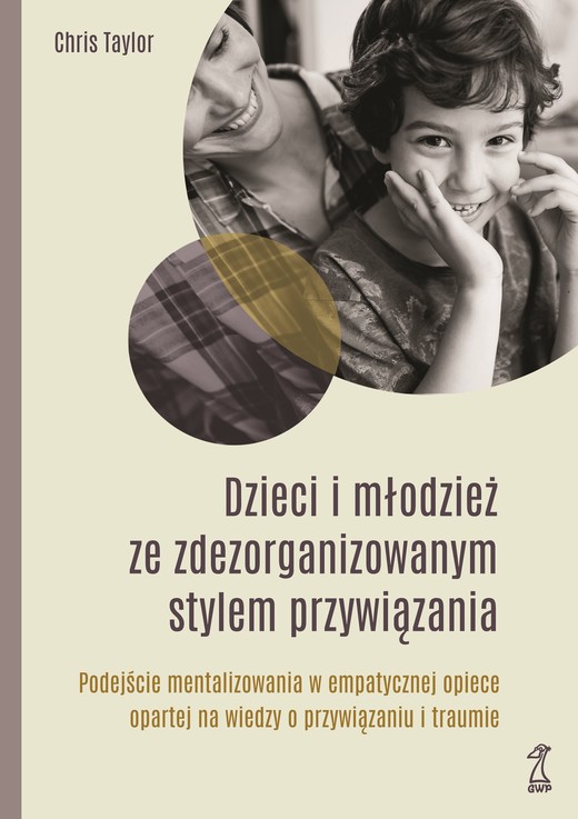 okładka DZIECI I MŁODZIEŻ ZE ZDEZORGANIZOWANYM STYLEM PRZYWIĄZANIA ebook | epub, mobi | Chis Taylor