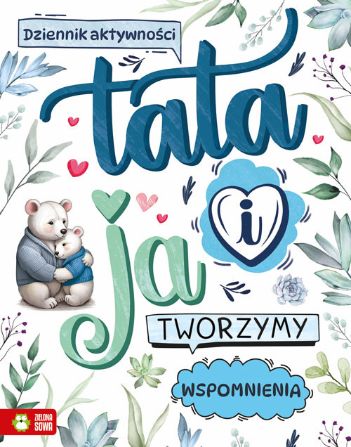 okładka Tata i ja. Tworzymy wspomnienia książka