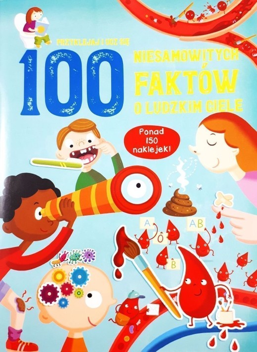 okładka 100 niesamowitych faktów o ludzkim ciele książka