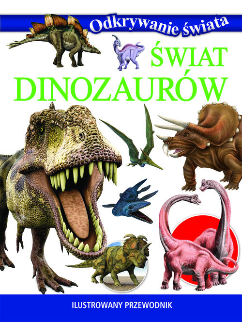 okładka Odkrywanie świata. Świat dinozaurów książka