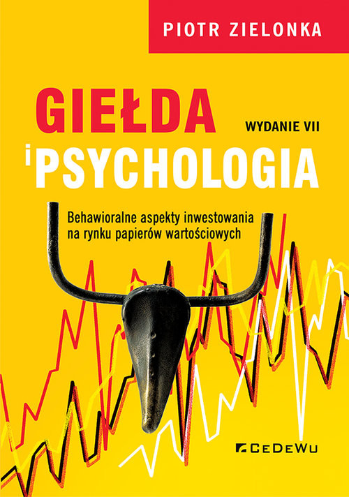 okładka Giełda i psychologia Behawioralne aspekty inwestowania na rynku papierów wartościowych książka