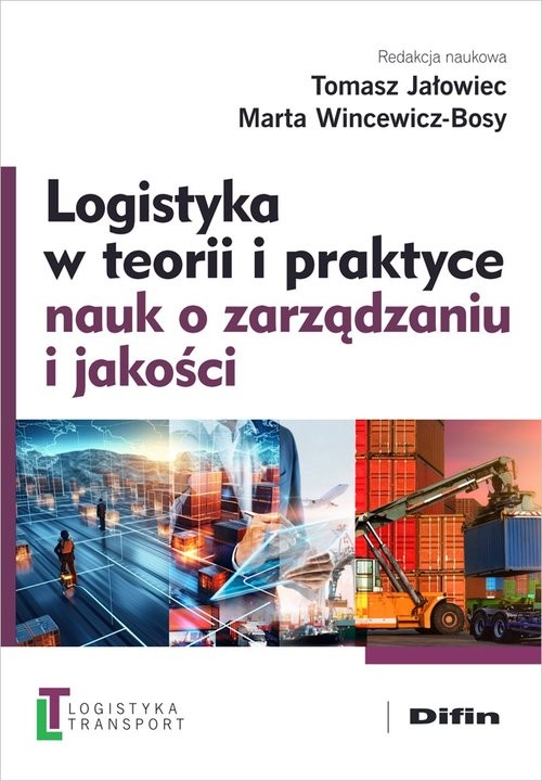 okładka Logistyka w teorii i praktyce nauk o zarządzaniu i jakości książka