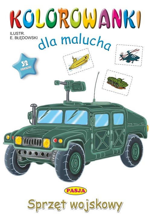 okładka Sprzęt wojskowy. Kolorowanki dla malucha książka | Ernest Błędowski