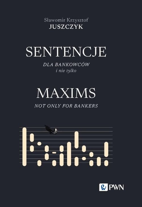 okładka Sentencje dla bankowców i nie tylko MAXIMS NOT ONLY FOR BANKERS książka