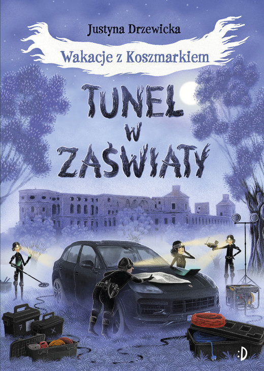 okładka Tunel w zaświaty. Wakacje z Koszmarkiem. Tom 3 książka