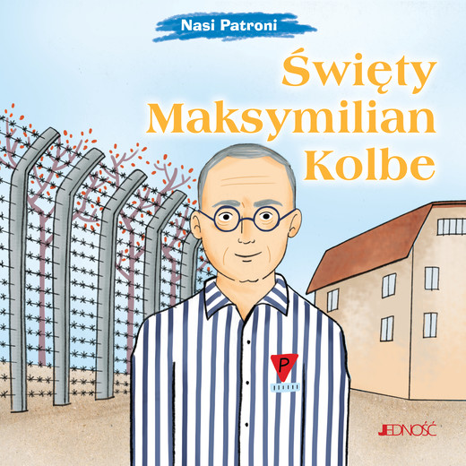 okładka Święty Maksymilian Kolbe. Nasi Patroni książka