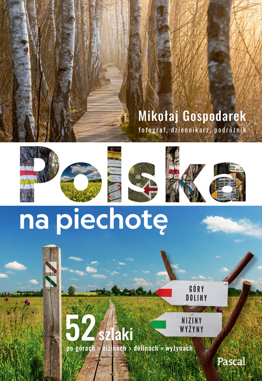 okładka Polska na piechotę. 52 szlaki po górach, nizinach, dolinach, wyżynach książka