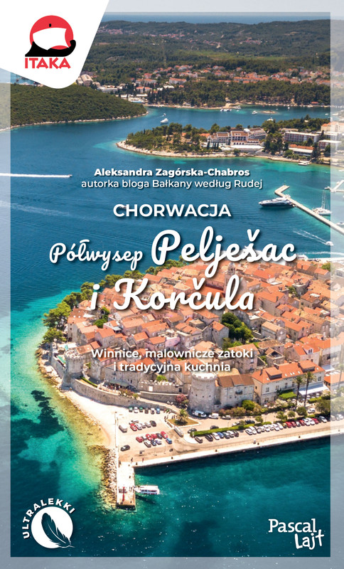okładka Chorwacja. Półwysep Pelješac i Korčula. Pascal Lajt książka