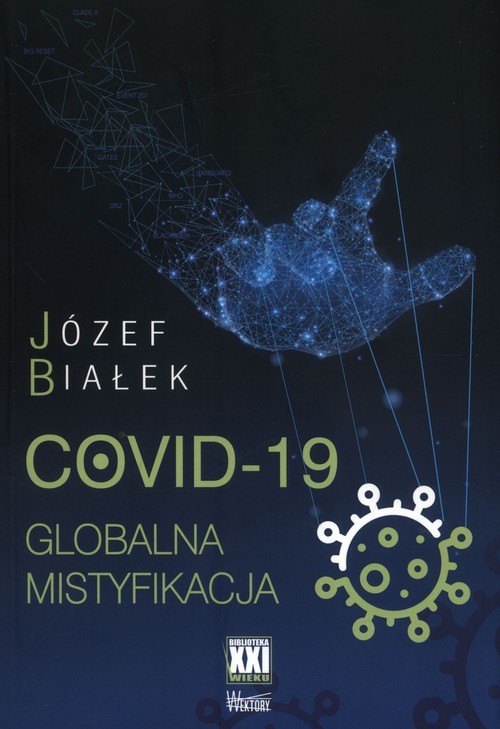 okładka COVID-19 Globalna mistyfikacja książka | Józef Białek