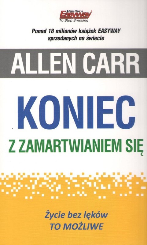 okładka Koniec z zamartwianiem się książka | Allen Carr