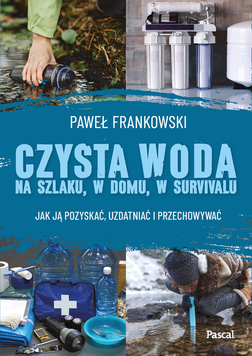 okładka Czysta woda na szlaku, w domu, w survivalu ebook | epub, mobi | Paweł Frankowski
