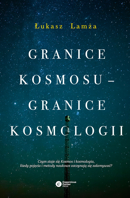 okładka Granice kosmosu – granice kosmologii ebook | epub, mobi | Łukasz Lamża