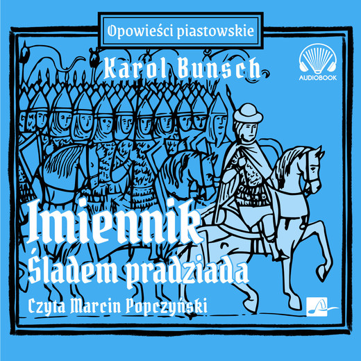 okładka Imiennik – Śladem pradziada audiobook | MP3 | Karol Bunsch