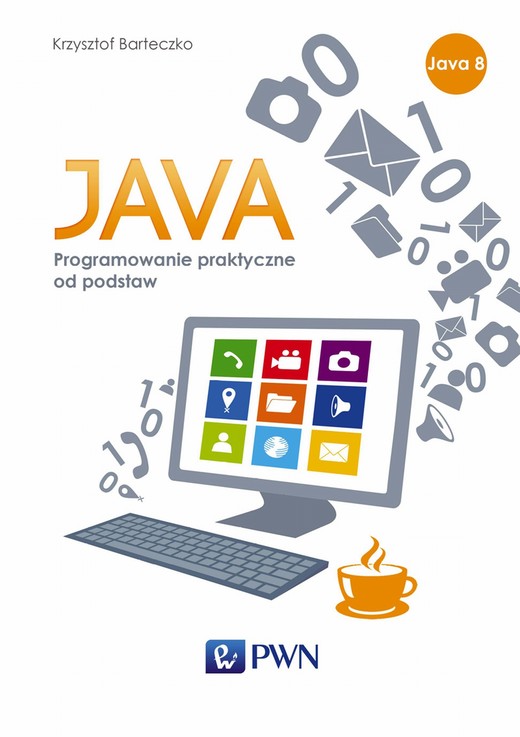 okładka JAVA. Programowanie praktyczne od podstaw ebook | epub, mobi | Krzysztof Barteczko