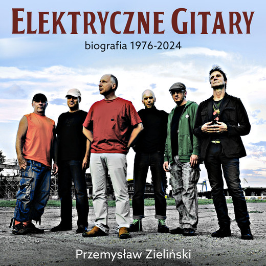 okładka Elektryczne Gitary. Biografia 1976-2024 audiobook | MP3 | Przemysław Zieliński