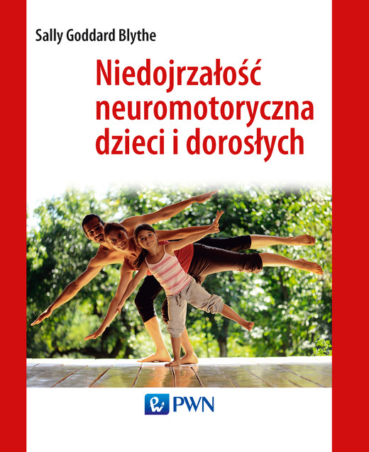 okładka Niedojrzałość neuromotoryczna dzieci i dorosłych ebook | epub, mobi | Sally Goddard Blythe