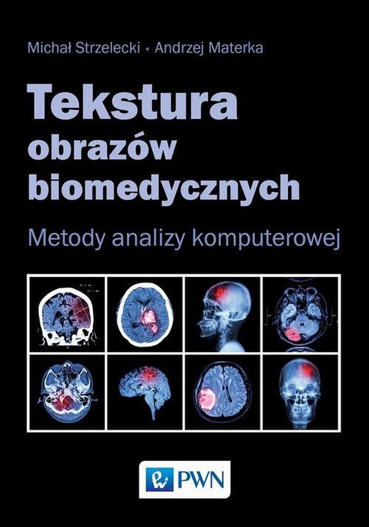 okładka Tekstura obrazów biomedycznych ebook | epub, mobi | Michał Strzelecki, Andrzej Materka
