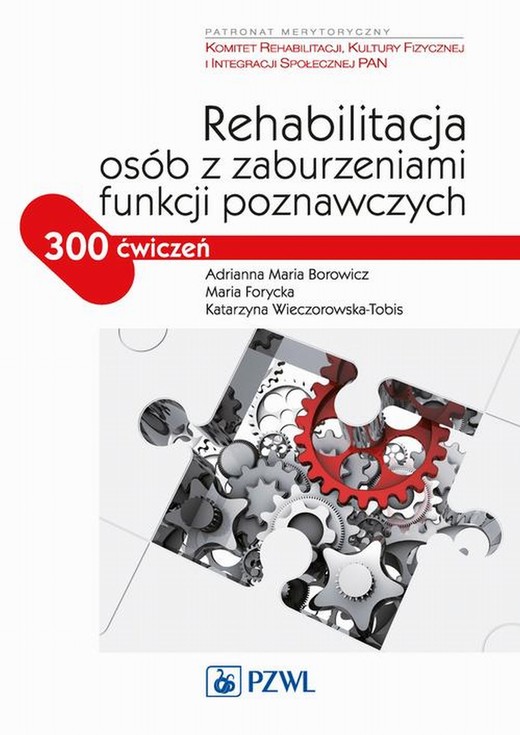 okładka Rehabilitacja osób z zaburzeniami funkcji poznawczych ebook | epub, mobi | Katarzyna Wieczorowska-Tobis, Adrianna Maria Borowicz, Maria Forycka