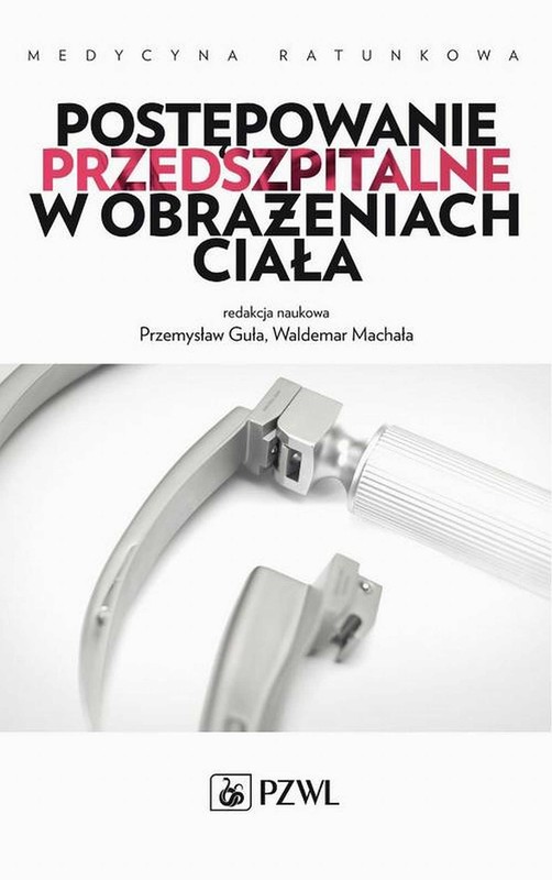 okładka Postępowanie przedszpitalne w obrażeniach ciała ebook | epub, mobi | Przemysław Guła, Waldemar Machała