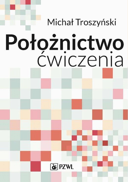 okładka Położnictwo - ćwiczenia. Podręcznik dla studentów medycyny ebook | epub, mobi | Michał Troszyński