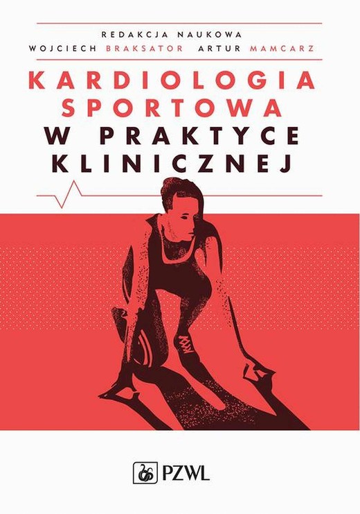okładka Kardiologia sportowa w praktyce klinicznej ebook | epub, mobi | Wojciech Braksator, Maciej Banach, Elżbieta Biernacka