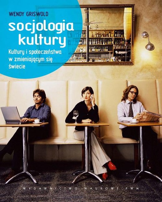 okładka Socjologia kultury. Kultury i społeczeństwa w zmieniającym się świecie ebook | epub, mobi | Wendy Griswold