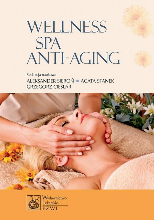 okładka Wellness SPA i Anti-Aging ebook | epub, mobi | Aleksander Sieroń, Agata Stanek, Grzegorz Cieślar