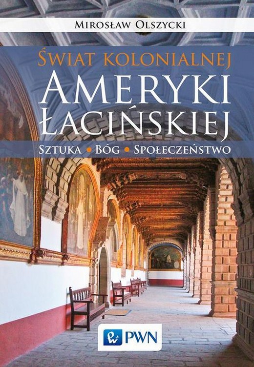 okładka Świat kolonialnej Ameryki Łacińskiej ebook | epub, mobi | Mirosław Olszycki