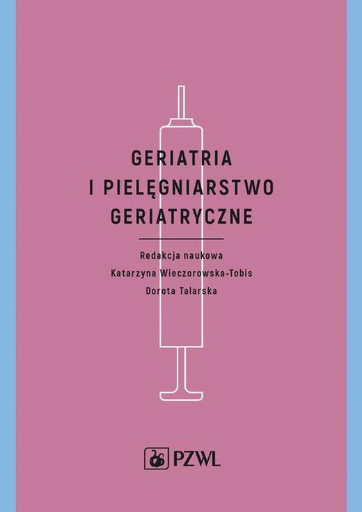 okładka Geriatria i pielęgniarstwo geriatryczne ebook | epub, mobi | Dorota Talarska,