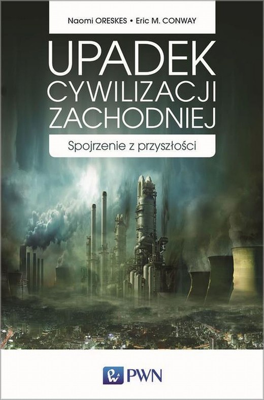 okładka Upadek cywilizacji zachodniej ebook | epub, mobi | Naomi Oreskes, Eric M. Conway