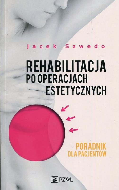 okładka Rehabilitacja po operacjach estetycznych ebook | epub, mobi | Jacek Szwedo