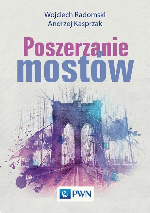 okładka Poszerzanie mostów ebook | epub, mobi | Wojciech Radomski, Andrzej Kasprzak
