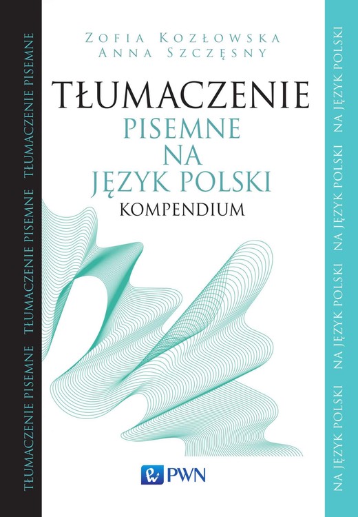 okładka Tłumaczenie pisemne na język polski ebook | epub, mobi | Zofia Kozłowska, Anna Szczęsny