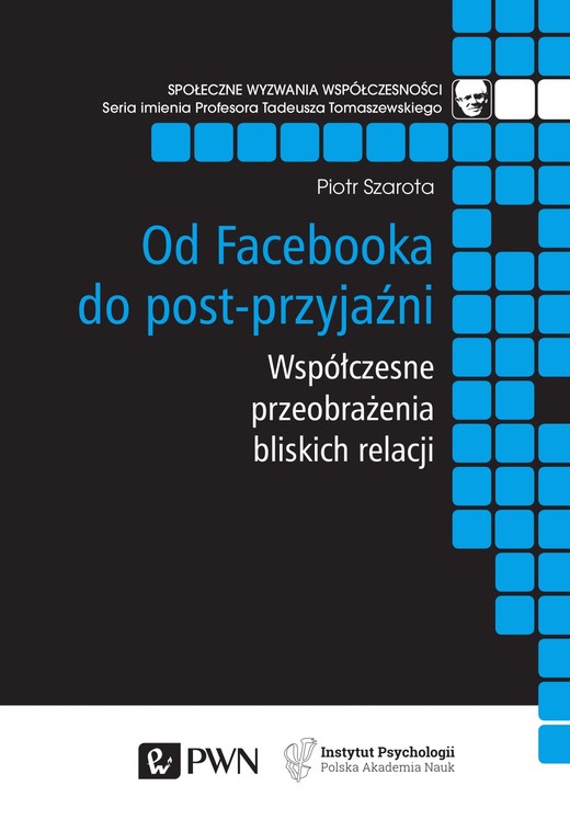 okładka Od Facebooka do post-przyjaźni ebook | epub, mobi | Piotr Szarota