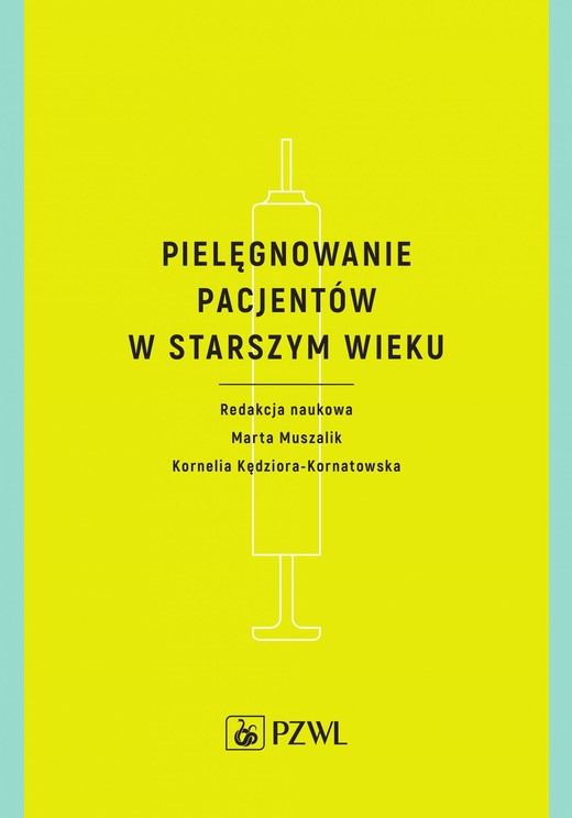 okładka Pielęgnowanie pacjentów w starszym wieku ebook | epub, mobi | Kornelia Kędziora-Kornatowska, Marta Muszalik