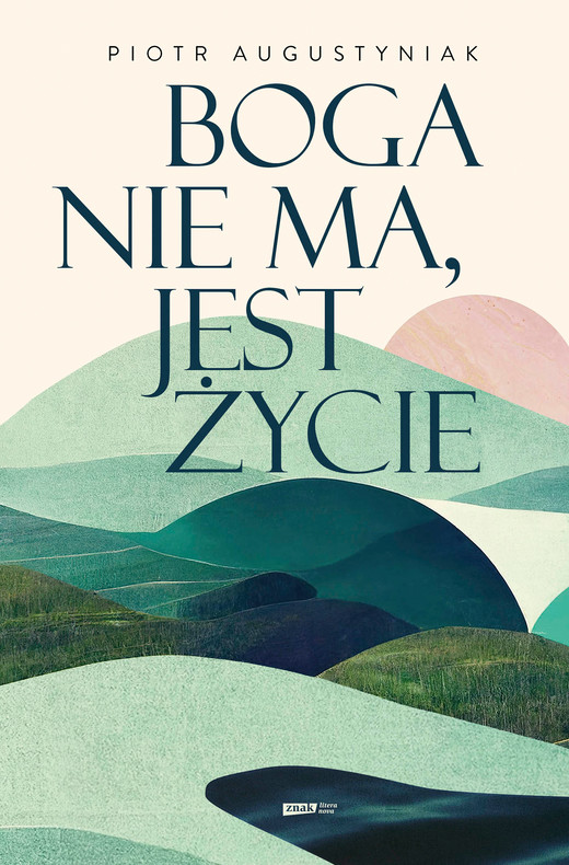 okładka Boga nie ma, jest życie ebook | epub, mobi | Piotr Augustyniak