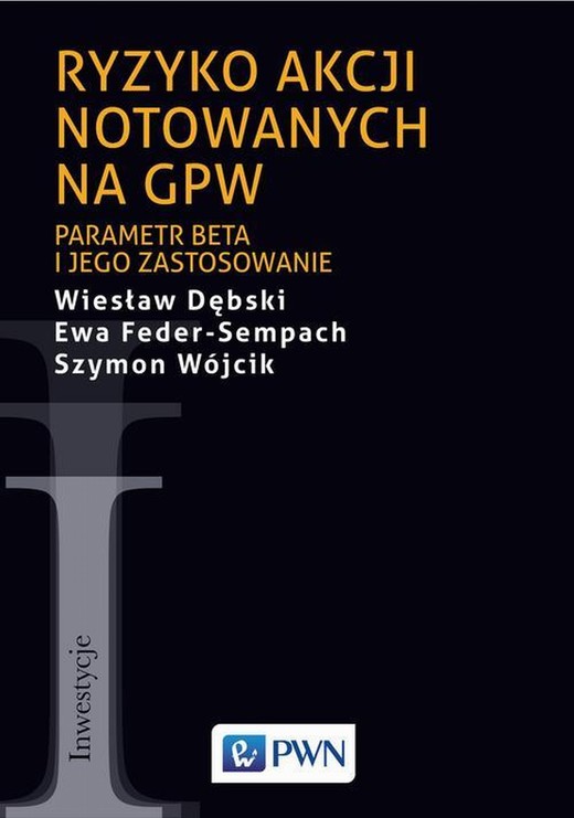 okładka Ryzyko akcji notowanych na GPW ebook | epub, mobi | Wiesław Dębski, Ewa Feder-Sempach, Szymon Wójcik