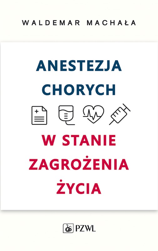 okładka Anestezja chorych w stanie zagrożenia życia ebook | epub, mobi | Waldemar Machała