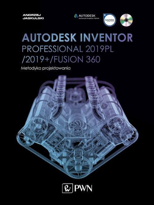 okładka Autodesk Inventor Professional 2019PL / 2019+ / Fusion 360. Metodyka projektowania ebook | pdf | Andrzej Jaskulski