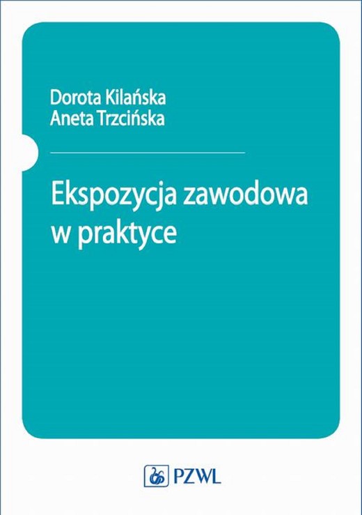 okładka Ekspozycja zawodowa w praktyce ebook | epub, mobi | Dorota Kilańska, Aneta Trzcińska