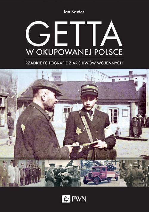 okładka Getta w okupowanej Polsce ebook | epub, mobi | Ian Baxter