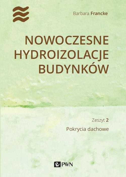okładka Nowoczesne hydroizolacje budynków. Część 2 ebook | epub, mobi | Barbara Francke