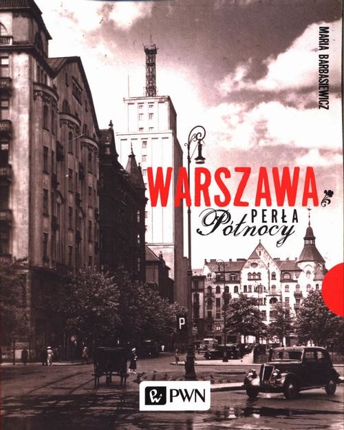 okładka Warszawa. Perła północy ebook | epub, mobi | Maria Barbasiewicz