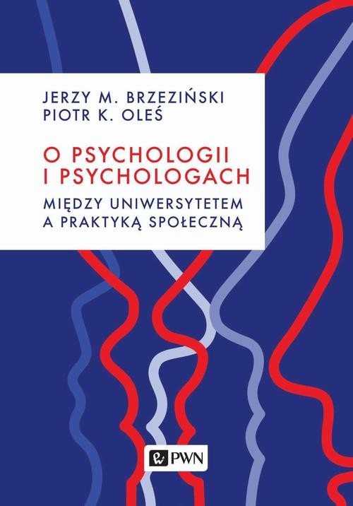 okładka O psychologii i psychologach. Między uniwersytetem a praktyką ebook | epub, mobi | ,